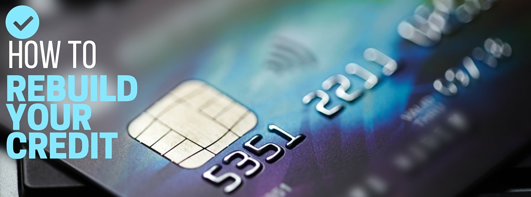how to rebuild your credit