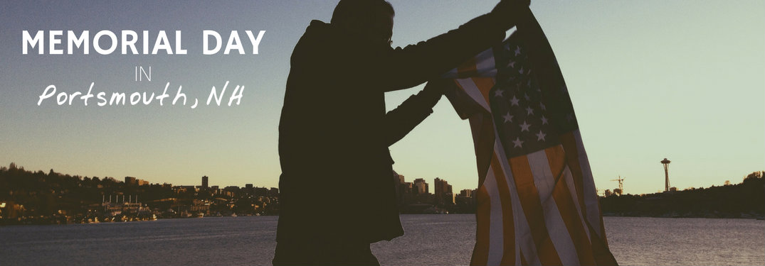 Memorial Day 2017 events near Portsmouth NH